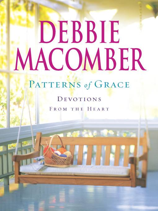 Détails du titre pour Patterns of Grace par Debbie Macomber - Disponible